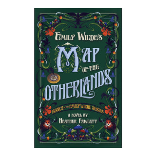Emily Wilde's Encyclopaedia of Faeries by Heather Fawcett