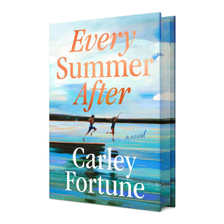 Every Summer After: Deluxe Edition by Carley Fortune