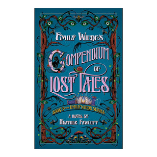 Emily Wilde's Encyclopaedia of Faeries by Heather Fawcett